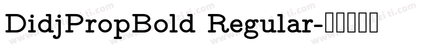 DidjPropBold Regular字体转换